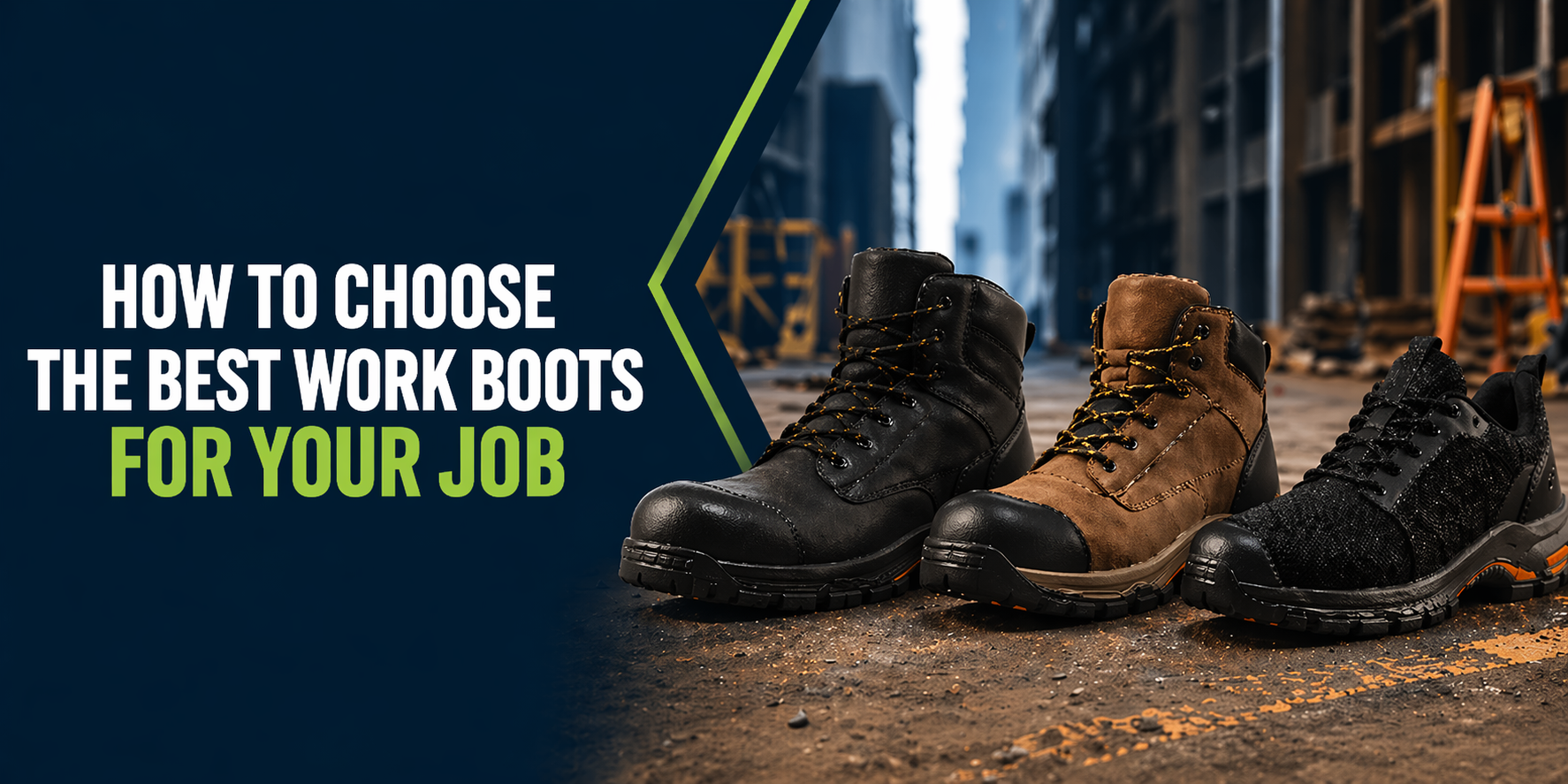 How to Choose the Best Work Boots for Your Job